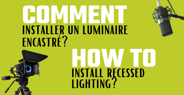 Comment installer un luminaire encastré?